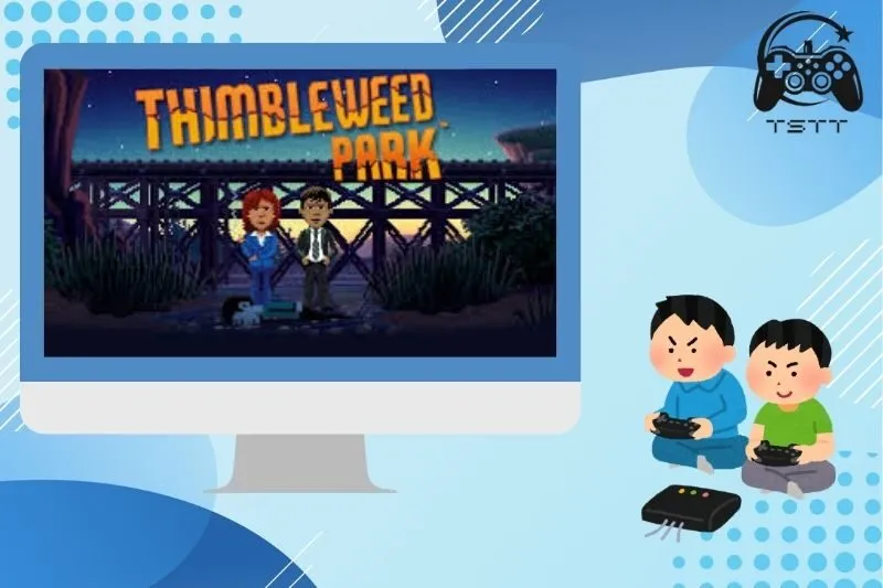 Thimbleweed Park